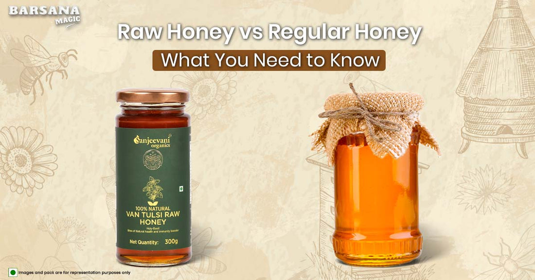 Barsana Magic Raw Honey vs regular honey
