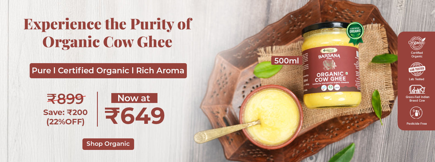 Barsana Magic and organic bilona cow ghee