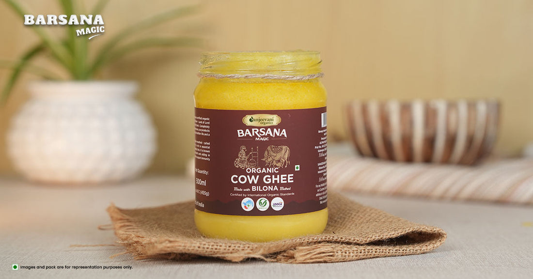 Benefits of Organic Bilona Cow Ghee: Traditional Method & Wellness Advantages