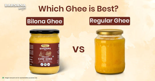 Barsana Magic Which Ghee is Best? Bilona Ghee vs. Regular Ghee