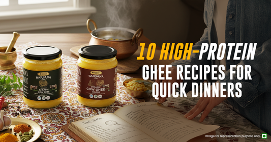 10 High-Protein Ghee Recipes for Quick Dinners