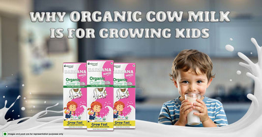 Why Grow Fast Organic Cow Milk is Ideal for School-Going Kids – Organic, Fresh & Safe